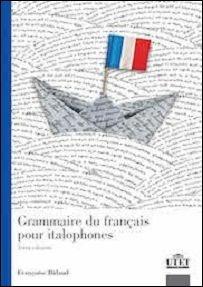Grammaire du français pour italophones - Françoise Bidaud - Libro UTET Università 2015 | Libraccio.it
