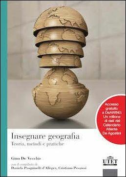 Insegnare geografia. Teoria, metodi e pratiche - Gino De Vecchis - Libro UTET Università 2016 | Libraccio.it