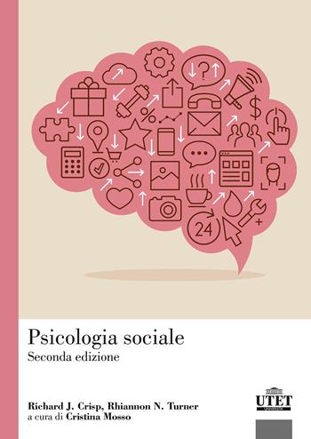 Psicologia sociale - Richard J. Crisp, Rhiannon N. Turner - Libro UTET Università 2017, Psicologia | Libraccio.it