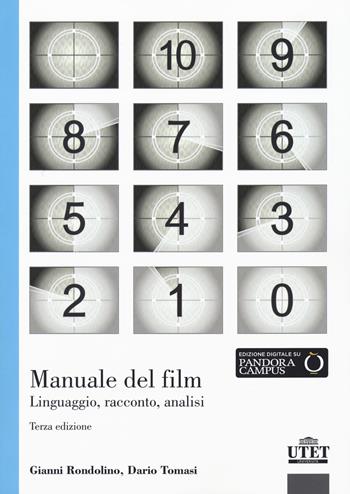 Manuale del film. Linguaggio, racconto, analisi - Gianni Rondolino, Dario Tomasi - Libro UTET Università 2018 | Libraccio.it