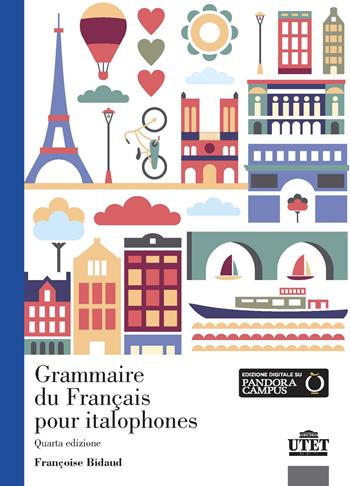 Grammaire du français pour italophones - Françoise Bidaud - Libro UTET Università 2020 | Libraccio.it