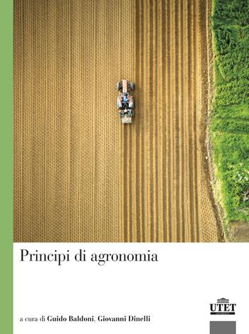 Principi di agronomia - Giovanni Dinelli - Libro UTET Università 2024 | Libraccio.it