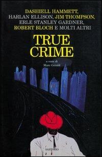 True Crime  - Libro Sartorio 2005, Writers | Libraccio.it
