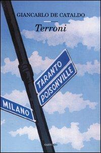 Terroni - Giancarlo De Cataldo - Libro Sartorio 2006, Writers | Libraccio.it