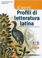 Il nuovo. Profili di letteratura latina-Laboratorio di traduzione e interpretazione. Storia e antologia della letteratura latina.