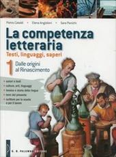 La competenza letteraria. Prove INVALSI. Vol. 1: Dalle origini al Rinascimento.