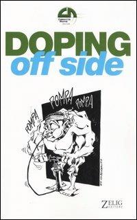 Doping: off side  - Libro Zelig 2005 | Libraccio.it