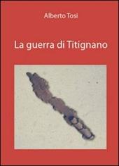La guerra di Titignano