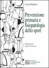 Prevenzione primaria, fisiopatologia dello sport e diagnostica
