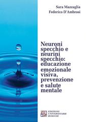 Neuroni specchio e neurini specchio. Educazione emozionale visiva, prevenzione e salute mentale