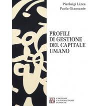 Profili di gestione del capitale umano - Pierluigi Lizza, Paola Giansante - Libro Edizioni Univ. Romane 2022, Territori multipli | Libraccio.it
