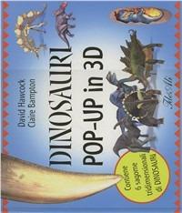 Dinosauri pop-up in 3D. Ediz. illustrata. Con gadget - David Hawcock, Claire Bampton - Libro IdeeAli 2007, Libri pop up | Libraccio.it