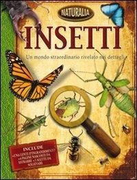 Insetti  - Libro IdeeAli 2010, Naturalia | Libraccio.it