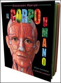 Il corpo umano. Libro pop-up. Ediz. illustrata  - Libro IdeeAli 2010, Libri pop up | Libraccio.it