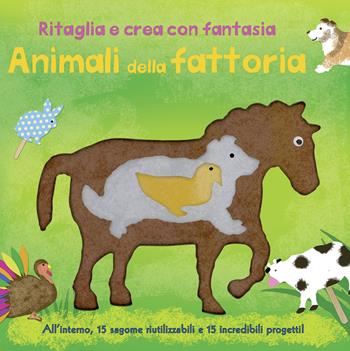 Animali della fattoria. Ritaglia e crea con fantasia. Ediz. illustrata  - Libro IdeeAli 2015, Libri gioco | Libraccio.it
