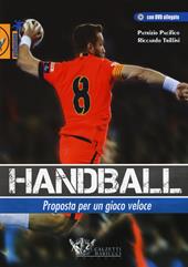 Handball. Proposta per un gioco veloce. Con DVD
