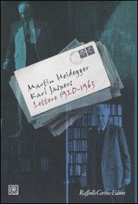 Lettere 1920-1963 - Martin Heidegger, Karl Jaspers - Libro Raffaello Cortina Editore 2009 | Libraccio.it
