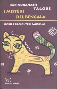 I misteri del Bengala. Storie e racconti di famtasmi - Rabindranath Tagore - Libro Donzelli 2006 | Libraccio.it