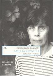 Amelia Rosselli. La fanciulla e l'infinito