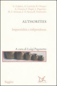 Authorities. Imparzialità e indipendenza  - Libro Donzelli 2007, Saggine | Libraccio.it