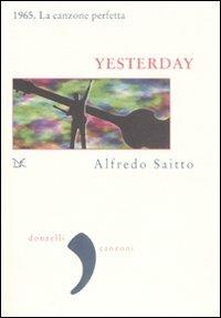 Yesterday - Alfredo Saitto - Libro Donzelli 2008, Virgola | Libraccio.it