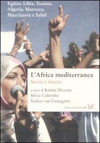 L' Africa mediterranea. Storia e futuro  - Libro Donzelli 2011, Interventi | Libraccio.it
