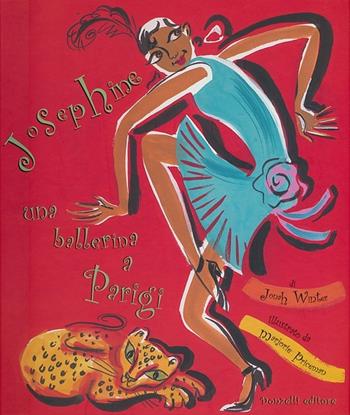 Josephine. Una ballerina a Parigi - Jonah Winter, Marjorie Priceman - Libro Donzelli 2012, Fiabe e storie | Libraccio.it