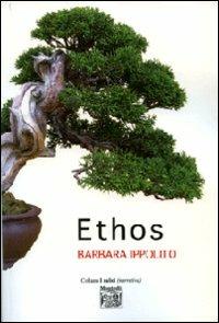 Ethos - Barbara Ippolito - Libro Montedit 2010, I salici | Libraccio.it