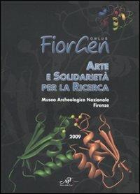 Arte e solidarietà per la ricerca. Catalogo della mostra (Firenze, 28 novembre-12 dicembre 2009)  - Libro Masso delle Fate 2009 | Libraccio.it