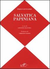 Salvatica papiniana. Catalogo della mostra (Roma, 16 febbraio-4 marzo 2010). Ediz. italiana e inglese