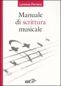 Manuale di scrittura musicale - Lorenzo Ferrero - Libro EDT 2007, I Diapason | Libraccio.it