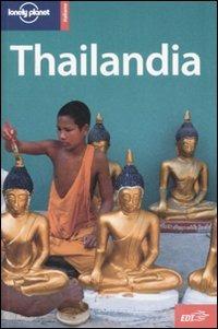 Thailandia  - Libro Lonely Planet Italia 2007, Guide EDT/Lonely Planet | Libraccio.it