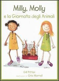 Milly, Molly e la giornata degli animali - Gill Pittar, Cris Morrell - Libro EDT-Giralangolo 2007, Milly e Molly | Libraccio.it