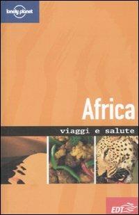 Africa - Isabelle Young, Tony Gherardin - Libro Lonely Planet Italia 2011, Guide Viaggi e salute | Libraccio.it