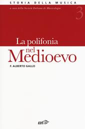 Storia della musica. Vol. 3: polifonia nel Medioevo, La.