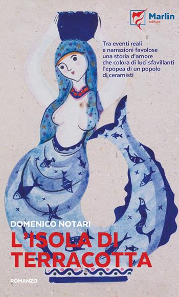 L' isola di terracotta. Ediz. ampliata - Domenico Notari - Libro Marlin (Cava de' Tirreni) 2019, Il Portico | Libraccio.it