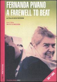 Farewell to beat. DVD. Con libro (A) - Fernanda Pivano - Libro Fandango Libri 2009 | Libraccio.it