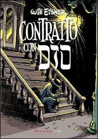 Contratto con Dio - Will Eisner - Libro Fandango Libri 2010 | Libraccio.it