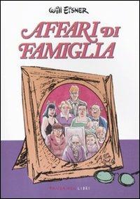 Affari di famiglia - Will Eisner - Libro Fandango Libri 2011 | Libraccio.it