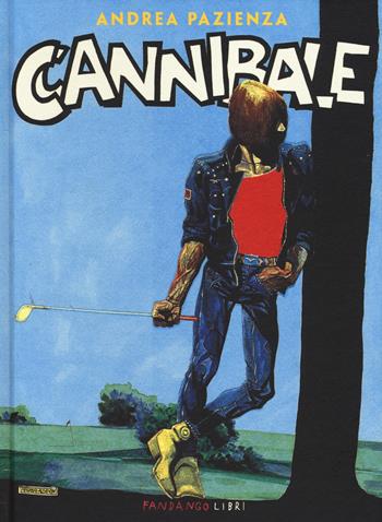 Cannibale - Andrea Pazienza - Libro Fandango Libri 2014 | Libraccio.it