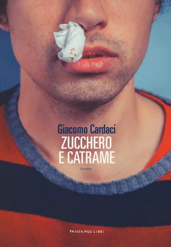 Zucchero e catrame - Giacomo Cardaci - Libro Fandango Libri 2019 | Libraccio.it