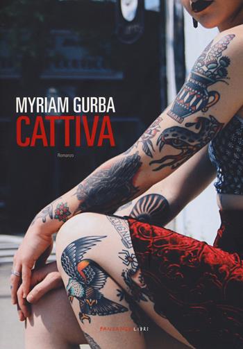 Cattiva - Myriam Gurba - Libro Fandango Libri 2019 | Libraccio.it