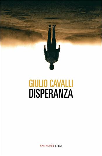 Disperanza - Giulio Cavalli - Libro Fandango Libri 2020 | Libraccio.it