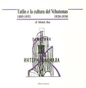 Tatlin e la cultura del Vchutemas (1885-1953/1920-1930)