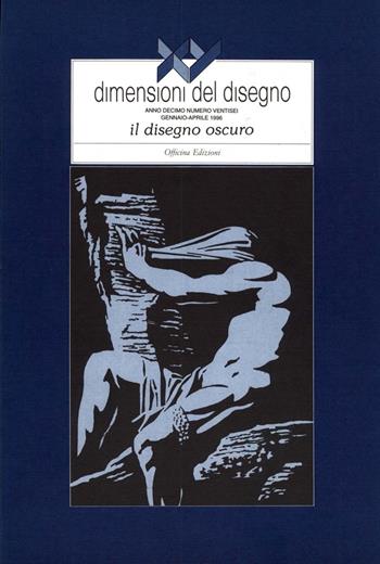 XY Dimensioni del disegno (1996). Vol. 26: Il disegno oscuro  - Libro Officina 1996 | Libraccio.it