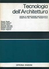 Tecnologia dell'architettura. Criteri di impostazione metodologica oggettiva del processo progettuale