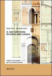 Il San Giovanni di Girolamo Genga. Codici e strumenti per la conservazione. Ediz. illustrata