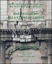 Dal restauro alla conservazione. Terza mostra internazionale del restauro monumentale (Reggio Calabria 26 settembre 2008). Ediz. italiana e inglese. Vol. 2