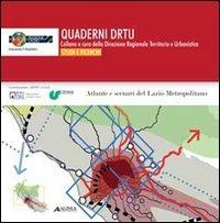 Atlanti e scenari del Lazio metropolitano  - Libro Alinea 2010, Pubblicazioni regioni/provincie/comuni | Libraccio.it