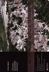 Ricostruire dopo il terremoto. Ediz. illustrata. Vol. 2: «Il caso Castelnuovo (AQ)». Analisi e progetto strutturale.